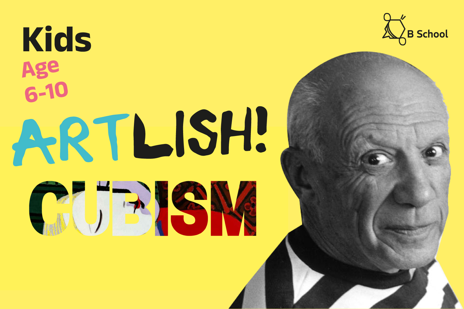 Locandina Artlish per bambini da 6 a 10 anni: "Kids Age 6-10 Artlish! Cubism" con ritratto di Picasso
